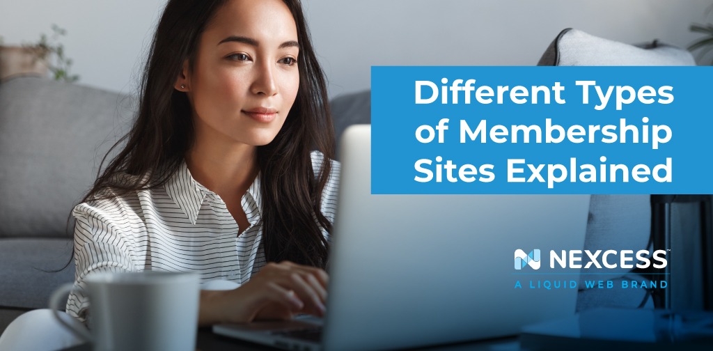 5 Different Types of Membership Sites Explained | Nexcess