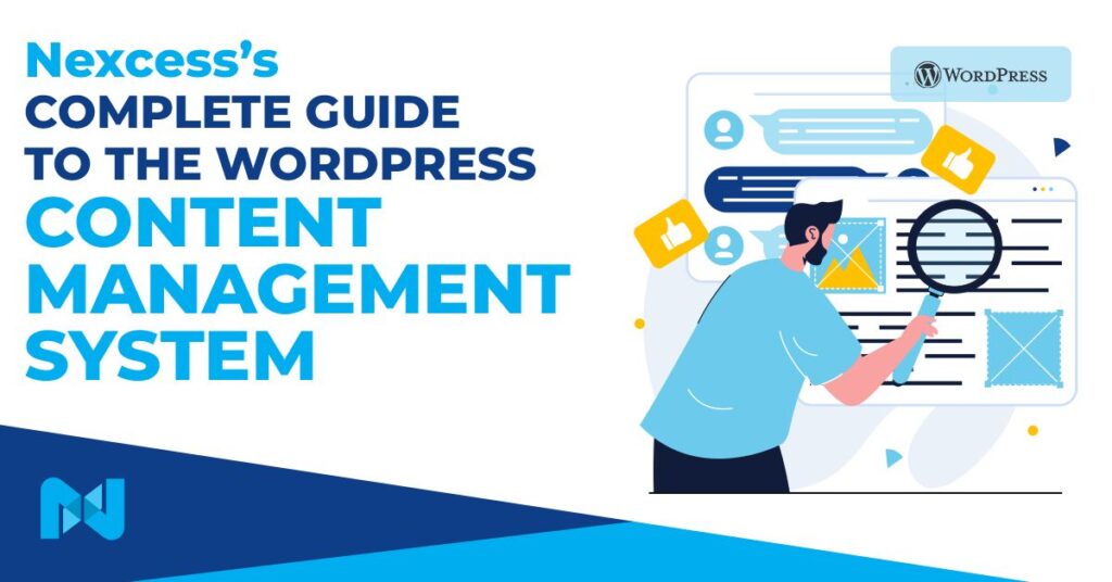 Nexcess’s Guide to the WordPress Content Management System